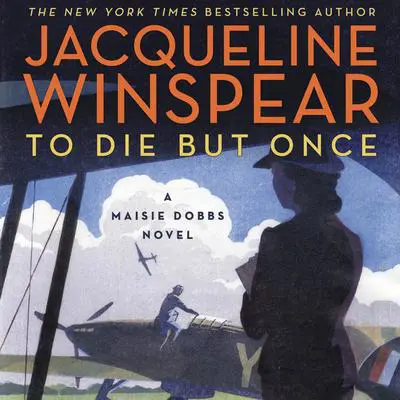 To Die but Once: A Maisie Dobbs Novel Audibook, by Jacqueline Winspear