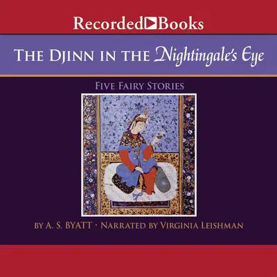 The Djinn in the Nightingale's Eye Audibook, by A. S. Byatt