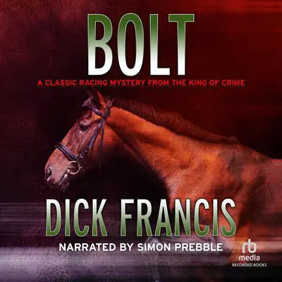 Bolt Audibook, by Dick Francis