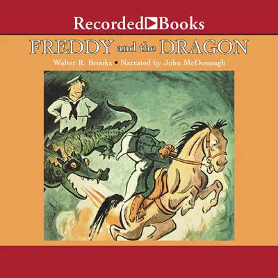Freddy and the Dragon Audibook, by Walter R. Brooks
