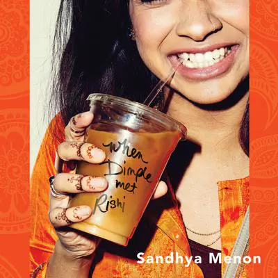 When Dimple Met Rishi Audibook, by Sandhya Menon