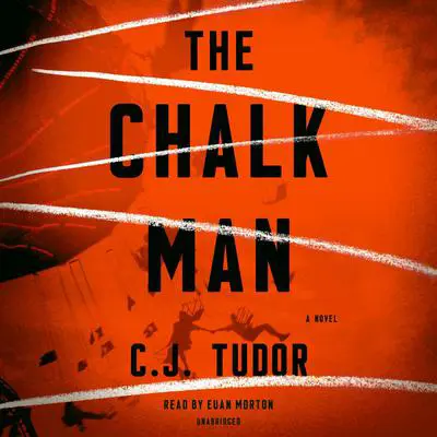 The Chalk Man: A Novel Audibook, by C. J. Tudor