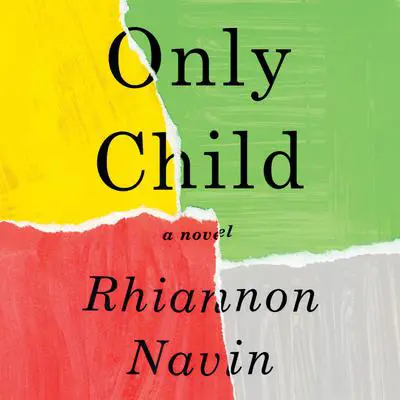 Only Child: A novel Audibook, by Rhiannon Navin