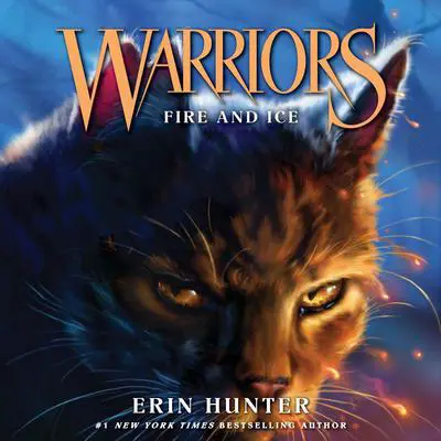 Warriors #2: Fire and Ice Audibook, by Erin Hunter