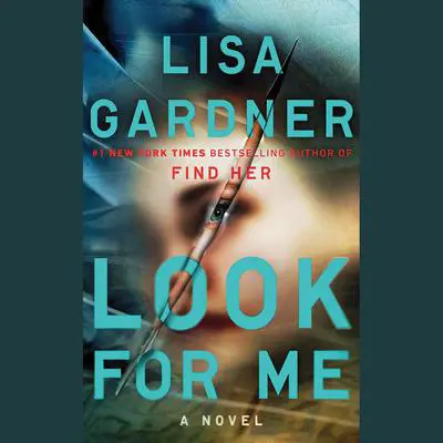 Look for Me Audibook, by Lisa Gardner