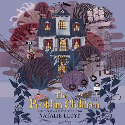 The Problim Children Audibook, by Natalie Lloyd