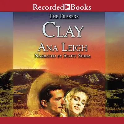 The Frasers-Clay Audibook, by Ana Leigh