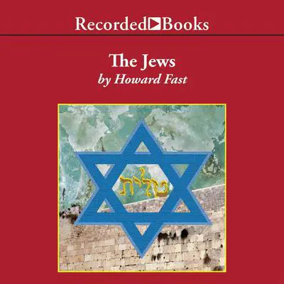 The Jews: Story of a People Audibook, by Howard Fast