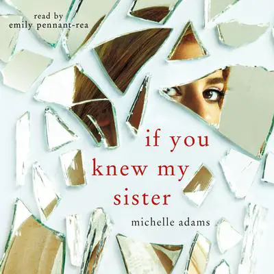 If You Knew My Sister Audibook, by Michelle Adams