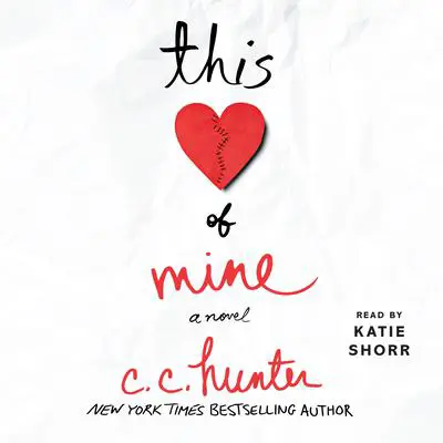 This Heart of Mine: A Novel Audibook, by C. C. Hunter