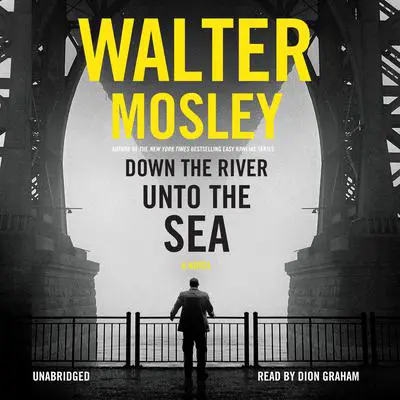 Down the River unto the Sea Audibook, by Walter Mosley