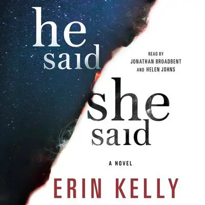 He Said/She Said: A Novel Audibook, by Erin Kelly