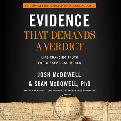 Evidence That Demands a Verdict: Life-Changing Truth for a Skeptical World Audibook, by Josh McDowell