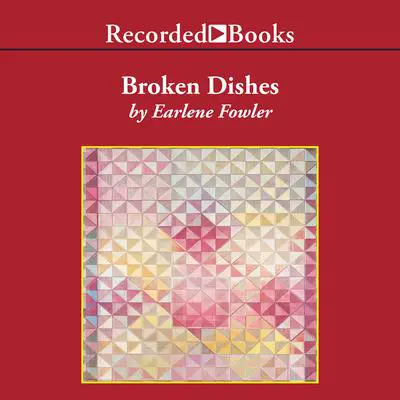 Broken Dishes Audibook, by Earlene Fowler