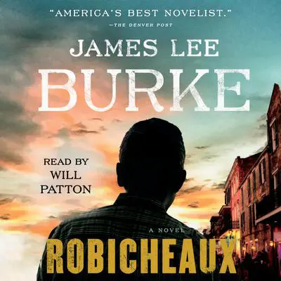 Robicheaux: A Novel Audibook, by James Lee Burke
