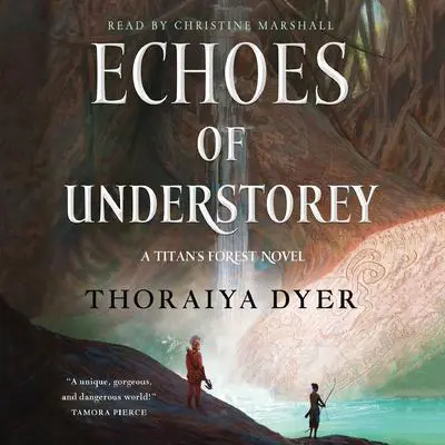 Echoes of Understorey: A Titan's Forest Novel Audibook, by Thoraiya Dyer
