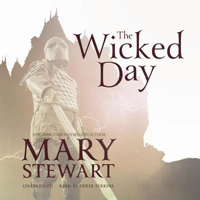 The Wicked Day Audibook, by Mary Stewart