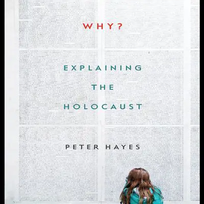 Why?: Explaining the Holocaust Audibook, by Peter Hayes