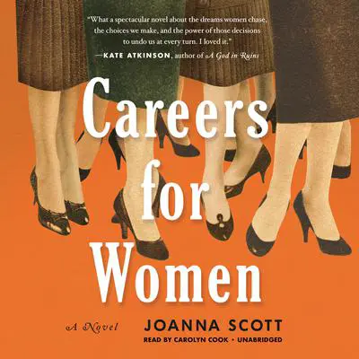 Careers for Women: A Novel Audibook, by Joanna Scott