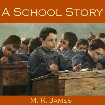 A School Story Audibook, by M. R. James