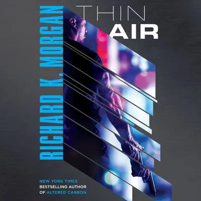 Thin Air: A Novel Audibook, by Richard K. Morgan