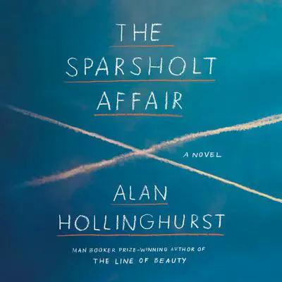 The Sparsholt Affair: A novel Audibook, by Alan Hollinghurst