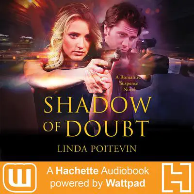 Shadow of Doubt: A Hachette Audiobook powered by Wattpad Production Audibook, by Linda Poitevin