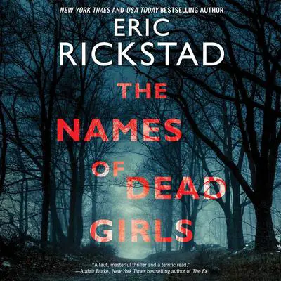 The Names of Dead Girls Audibook, by Eric Rickstad