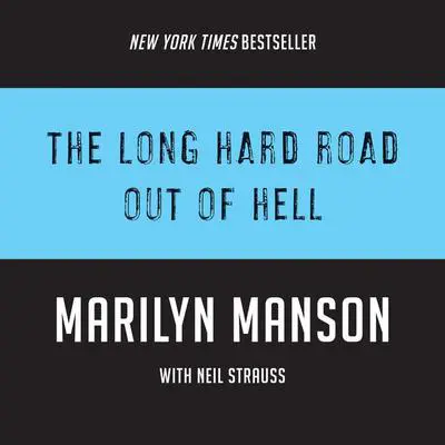 The Long Hard Road Out of Hell Audibook, by Marilyn Manson