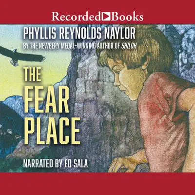 The Fear Place Audibook, by Phyllis Reynolds Naylor
