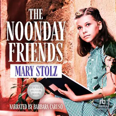 The Noonday Friends Audibook, by Mary Stolz