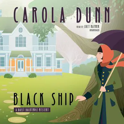Black Ship: A Daisy Dalrymple Mystery Audibook, by Carola Dunn