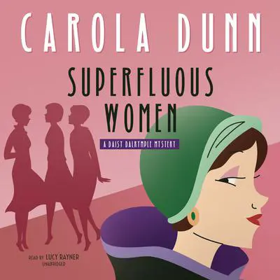 Superfluous Women: A Daisy Dalrymple Mystery Audibook, by Carola Dunn
