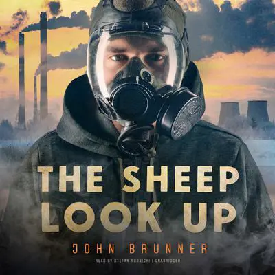 The Sheep Look Up Audibook, by John Brunner