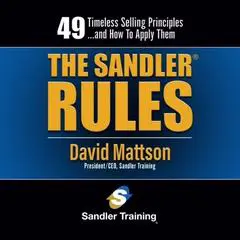 The Sandler Rules for Sales Leaders: Forty-Nine Timeless Selling Principles... and How to Apply Them Audibook, by David Mattson