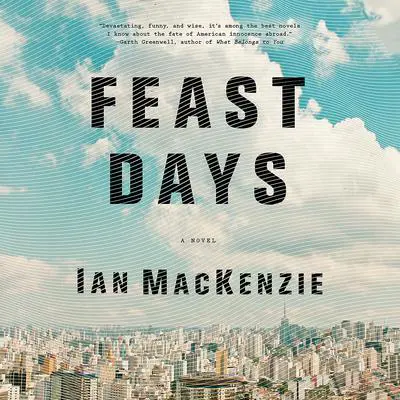 Feast Days Audibook, by Ian MacKenzie
