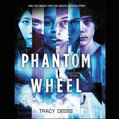 Phantom Wheel: A Hackers Novel Audibook, by Tracy Deebs