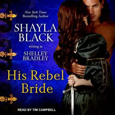 His Rebel Bride Audibook, by Shelley Bradley