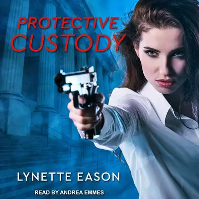 Protective Custody Audibook, by Lynette Eason