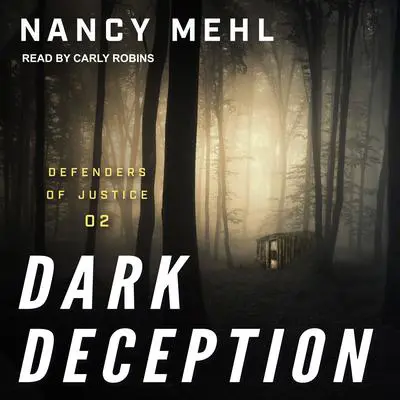 Dark Deception Audibook, by Nancy Mehl