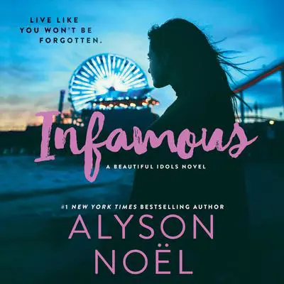 Infamous Audibook, by Alyson Noël