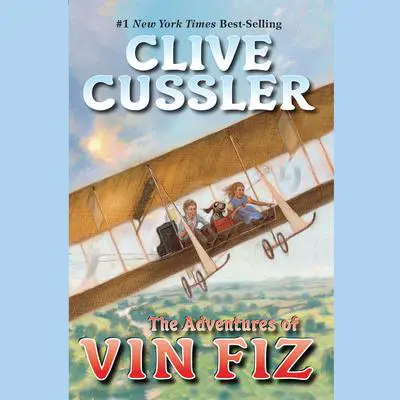 The Adventures of Vin Fiz Audibook, by Clive Cussler