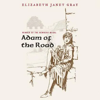 Adam of the Road Audibook, by Elizabeth Janet Gray