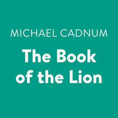 The Book of the Lion Audibook, by Michael Cadnum