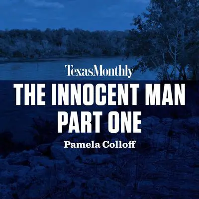 The Innocent Man, Part One Audibook, by Pamela Colloff