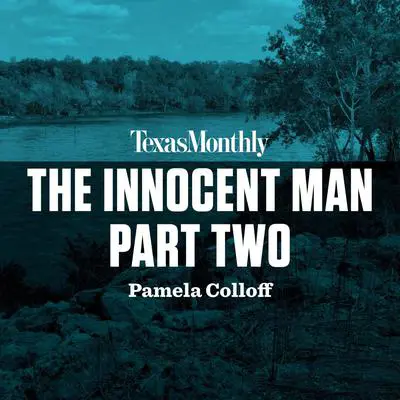 The Innocent Man, Part Two Audibook, by Pamela Colloff
