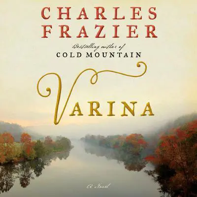 Varina: A Novel Audibook, by Charles Frazier