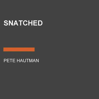Snatched Audibook, by Pete Hautman