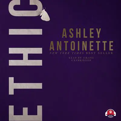 Ethic Audibook, by Ashley Antoinette