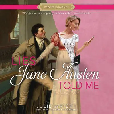 Lies Jane Austen Told Me Audibook, by Julie Wright